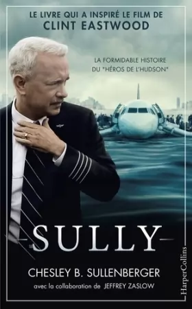Couverture du produit · Sully: Le livre qui a inspiré le film de Clint Eastwood