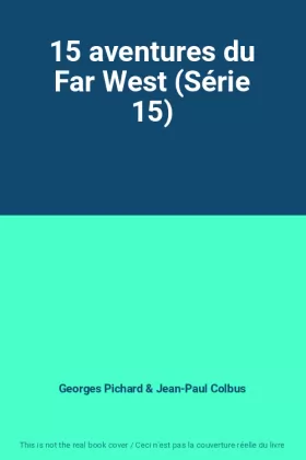 Couverture du produit · 15 aventures du Far West (Série 15)