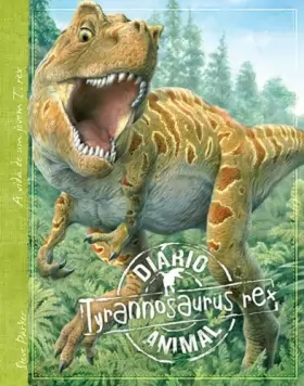 Couverture du produit · Tyrannosaurus Rex. Diário Animal (Em Portuguese do Brasil)