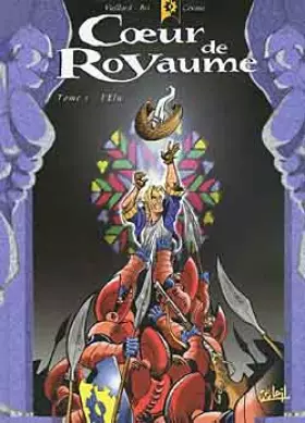 Couverture du produit · Coeur de royaume, tome 1: l'Elu