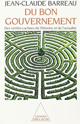 Couverture du produit · Du bon gouvernement : Des vérités cachées de l'Histoire et de l'actualité