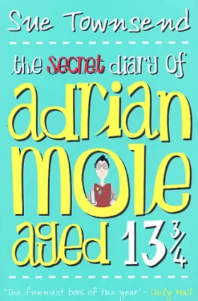 Couverture du produit · The Secret Diary of Adrian Mole Aged 13 ¾