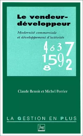 Couverture du produit · LE VENDEUR-DEVELOPPEUR . Modernité commerciale et développement d'activités
