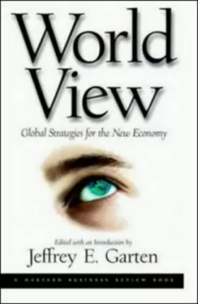 Couverture du produit · World View: Global Strategies for the New Economy
