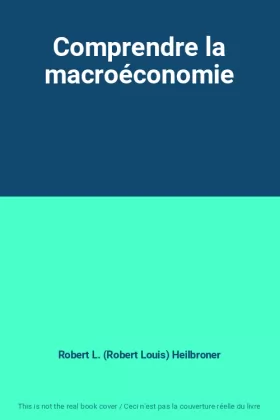 Couverture du produit · Comprendre la macroéconomie