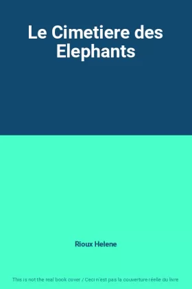 Couverture du produit · Le Cimetiere des Elephants