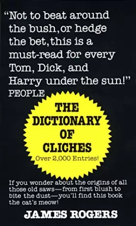 Couverture du produit · Dictionary of Cliches: If You Wonder about the Origins of All Those Old Saws--from First Blush to Bite the Dust--You'll Find Th