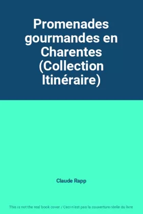 Couverture du produit · Promenades gourmandes en Charentes (Collection Itinéraire)