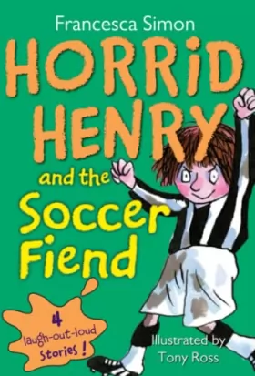 Couverture du produit · Horrid Henry and the Soccer Fiend