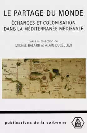 Couverture du produit · Le partage du monde. Echanges et colonisation dans la Méditerranée médiévale