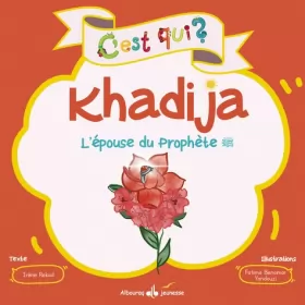 Couverture du produit · C´est qui Khadija , épouse du Prophète?
