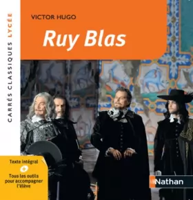 Couverture du produit · Ruy Blas - Victor Hugo - Edition pédagogique Lycée - Carrés classiques Nathan