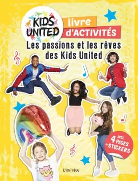 Couverture du produit · Cahiers d'activités Kids United: Les passions et les rêves des Kids United