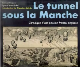 Couverture du produit · Le tunnel sous la Manche: Chronique d'une passion franco-anglaise
