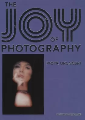 Couverture du produit · Piotr Uklanski - Joy of Photography. Coédition HatjeCantz