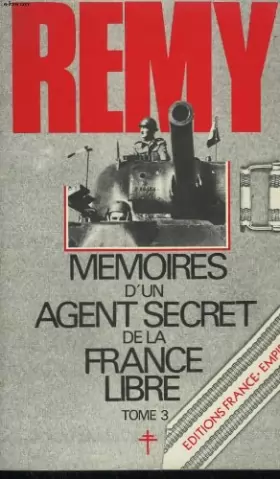 Couverture du produit · MEMOIRES D UN AGENT SECRET DE LA FRANCE LIBRE TOME 3. Fin novembre 1943-25 août 1944