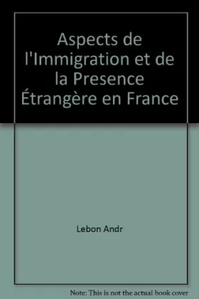 Couverture du produit · Aspects de l'Immigration et de la Presence Étrangère en France
