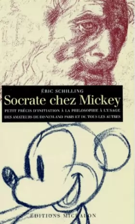 Couverture du produit · Socrate chez Mickey : Petit précis de philosophie à l'usage des amateurs de Disneyland-Paris et de tous les autres