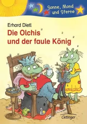 Couverture du produit · Die Olchis und der faule König.