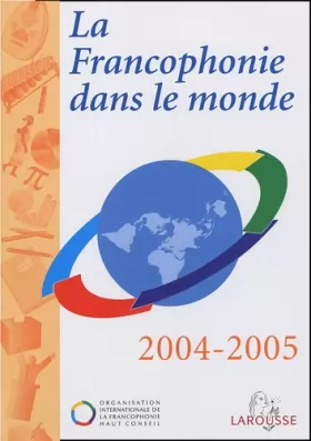 Couverture du produit · La francophonie dans le monde 2004/2005