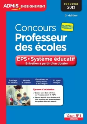 Couverture du produit · Concours Professeur des écoles - Entretien à partir d'un dossier - EPS et Système éducatif - Concours 2017 - Nouveaux programme