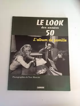 Couverture du produit · Le Look des années 50 : l'album de famille