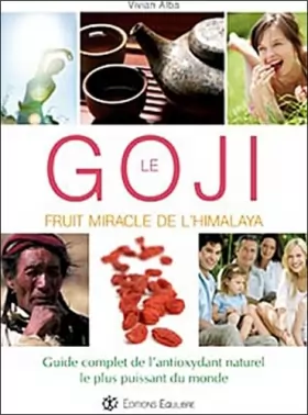 Couverture du produit · Goji, fruit miracle de l'Himalaya : Guide complet de l'antioxydant naturel le plus puissant du monde