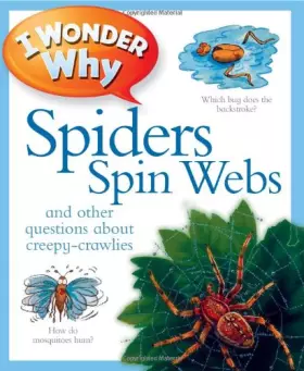 Couverture du produit · I Wonder Why Spiders Spin Webs: And Other Questions About Creepy-Crawlies