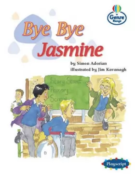 Couverture du produit · Bye Bye Jasmine Genre Competent stage Plays Book 2