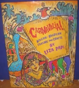 Couverture du produit · Carnavalia!: African-Brazilian Folklore and Crafts