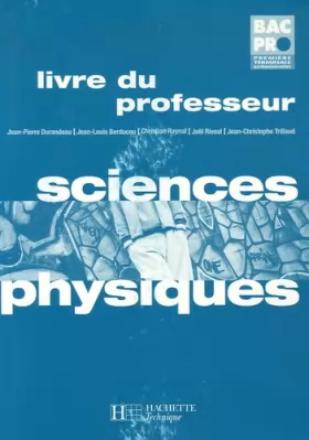 Couverture du produit · Sciences Physiques Bac Pro 1e-Tle : Livre du professeur