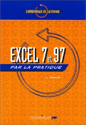 Couverture du produit · Excel 7 et 97 par la pratique