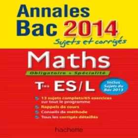 Couverture du produit · OBJECTIF BAC 2014 - Annales Sujets et corrigés - Maths terminale ES