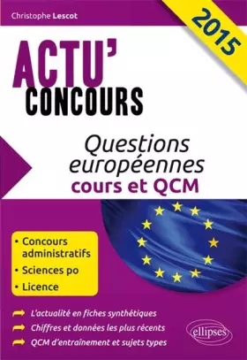 Couverture du produit · Questions Européennes 2015 Cours et QCM