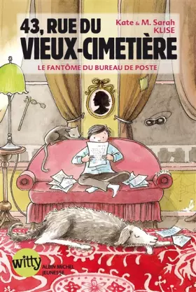 Couverture du produit · 43, RUE DU VIEUX-CIMETIERE T4- Le fantôme hante toujours deux fois