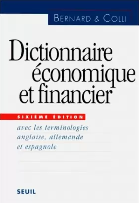 Couverture du produit · Dictionnaire économique et financier : Avec les terminologies anglaise, allemande et espagnole