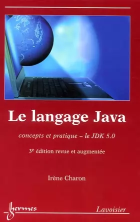 Couverture du produit · Le langage Java : Concepts et pratique -le JDK 5.0