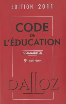 Couverture du produit · Code de l'éducation commenté : Edition 2011