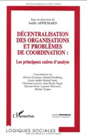 Couverture du produit · Décentralisation des organisations et problèmes de coordination: Les principaux cadres d'analyse