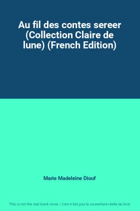 Couverture du produit · Au fil des contes sereer (Collection Claire de lune) (French Edition)