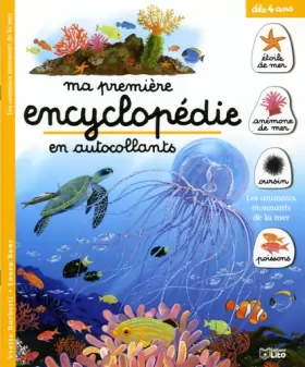 Couverture du produit · Ma première encyclopédie en autocollants : Les animaux étonnants de la mer