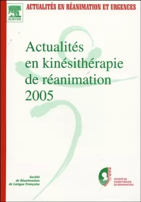 Couverture du produit · Actualités en Kinésithérapie de Réanimation 2005