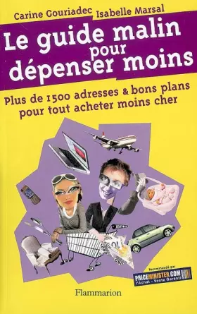 Couverture du produit · Le guide malin pour dépenser moins : Plus de 1500 adresses et bons plans pour tout acheter moins cher