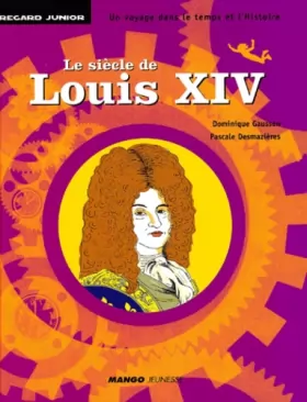 Couverture du produit · Le Siècle de Louis XIV