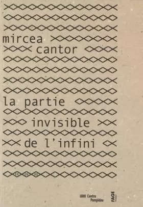 Couverture du produit · Mircea Cantor, la partie invisible de l'infini