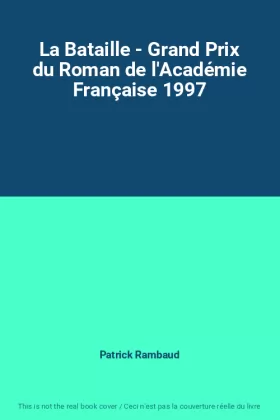 Couverture du produit · La Bataille - Grand Prix du Roman de l'Académie Française 1997