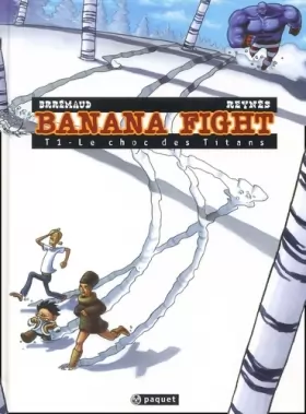 Couverture du produit · Banana Fight, Tome 1 : Le choc des Titans