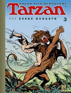 Couverture du produit · Tarzan (Par B Hogarth) T03: Hogarth) 03