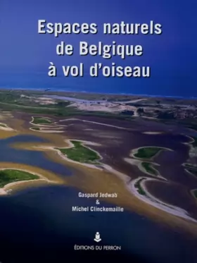 Couverture du produit · Espaces naturels de Belgique à vol d'oiseau