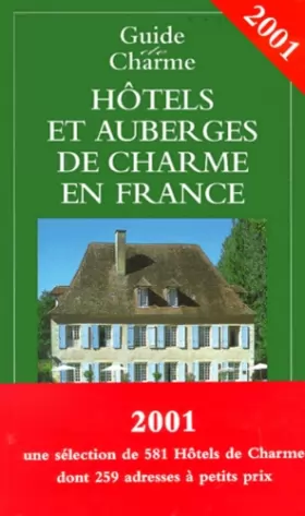 Couverture du produit · Hôtels et auberges de charme en France 2001
